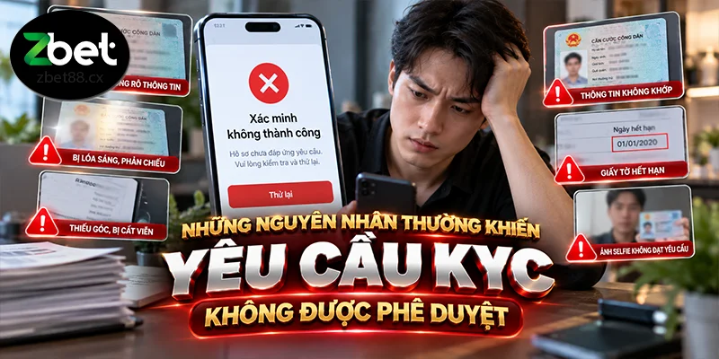 Những nguyên nhân thường khiến yêu cầu KYC không được phê duyệt
